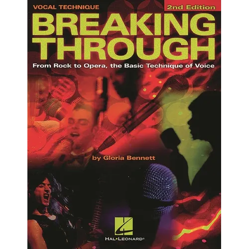 Breaking Through: From Rock to Opera, the Basic Technique of Voice - Paperback