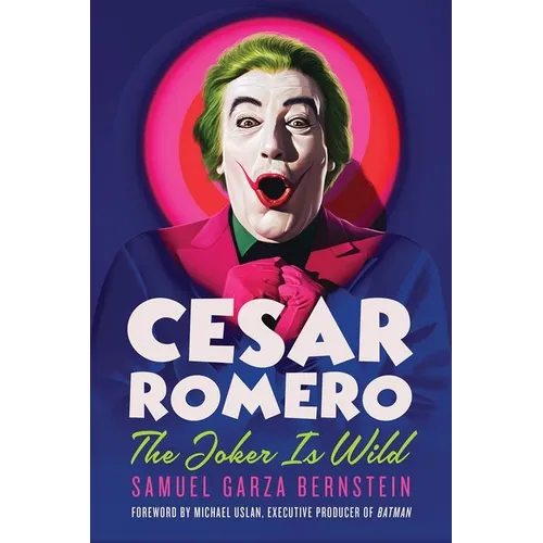 Cesar Romero: The Joker Is Wild - Hardcover