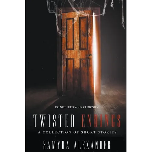 Twisted Endings: Seven Psychological Short Stories with Twist Endings That Cut Deep - Paperback