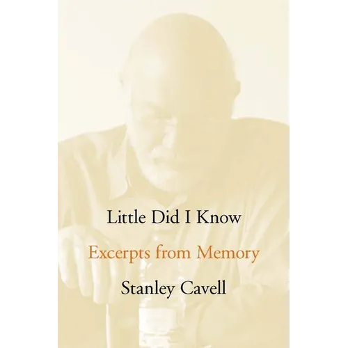 Little Did I Know: Excerpts from Memory - Hardcover