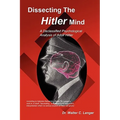 Dissecting the Hitler Mind