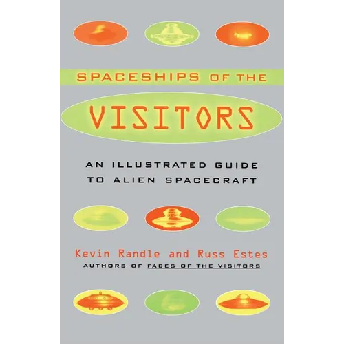 The Spaceships of the Visitors: An Illustrated Guide to Alien Spacecraft - Paperback