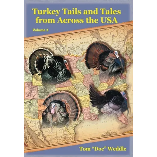 Turkey Tails and Tales from Across the USA: Volume 3 - Hardcover