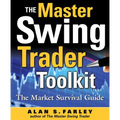 The Master Swing Trader Toolkit: The Market Survival Guide