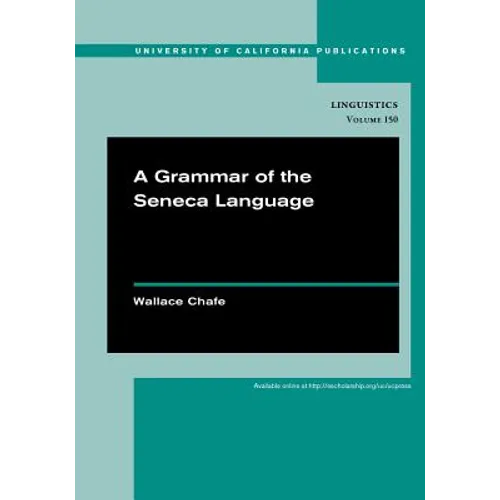 A Grammar of the Seneca Language: Volume 149