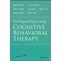 Teaching and Supervising Cognitive Behavioral Therapy