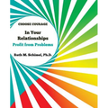 Choose Courage In Your Relationships: : Profit from Problems
