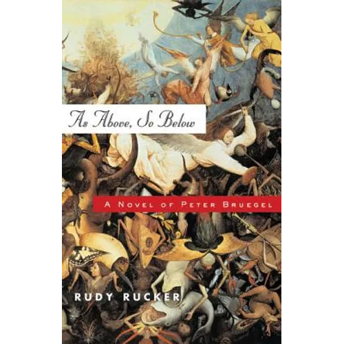 As Above, So Below: A Novel of Peter Bruegel - Paperback