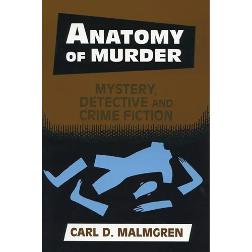 Anatomy of Murder: Mystery Detective Crime Fiction - Hardcover
