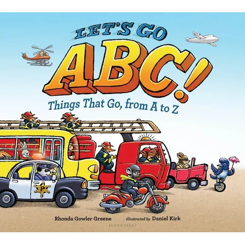 Let's Go ABC!: Things That Go, from A to Z - Hardcover