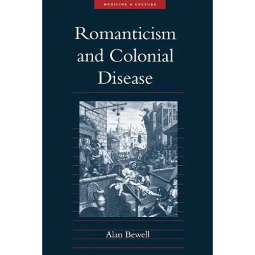 Romanticism and Colonial Disease - Paperback