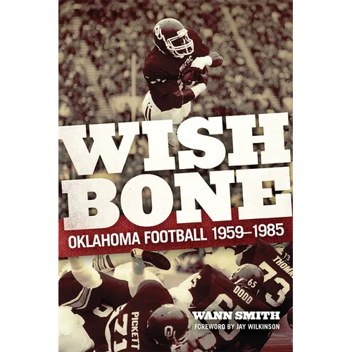 Wishbone: Oklahoma Football, 1959-1985 - Paperback