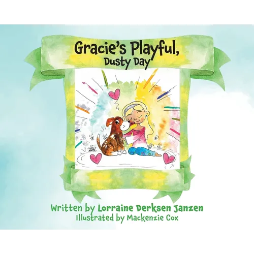 Gracie's Playful, Dusty Day - Hardcover