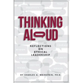 Thinking Aloud: Reflections on Ethical Leadership