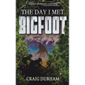 The Day I Met Bigfoot