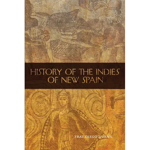 History of the Indies of New Spain: Volume 210 - Paperback
