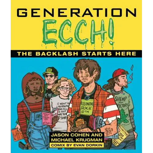 Generation Ecch: A Brutal Feel-Up Session with Today's Sex-Crazed Adolescent Populace ( ) - Paperback