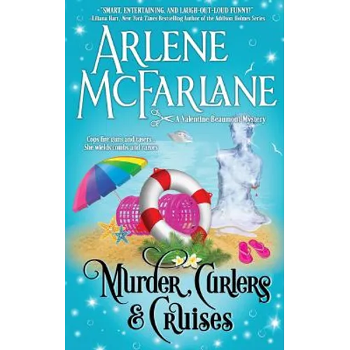Murder, Curlers, and Cruises: A Valentine Beaumont Mystery - Paperback