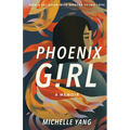 Phoenix Girl: A Memoir