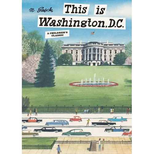 This Is Washington, D.C.: A Children's Classic - Hardcover