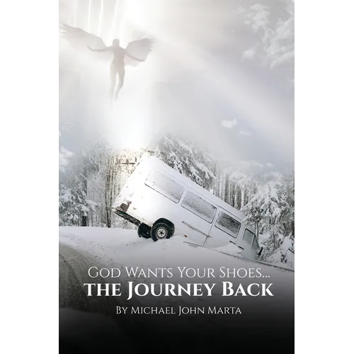 God Wants Your Shoes...: The Journey Back - Paperback