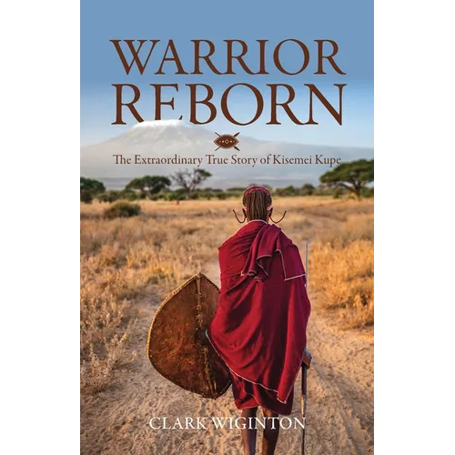 Warrior Reborn: The Extraordinary True Story of Kisemei Kupe - Paperback
