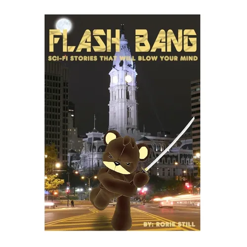 Flashbang: Sci-Fi Stories That Will Blow Your Mind! - Paperback