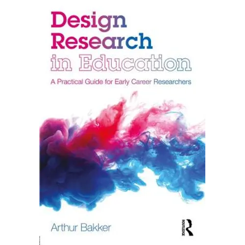 Design Research in Education: A Practical Guide for Early Career Researchers