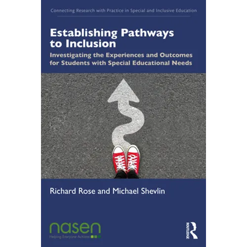 Establishing Pathways to Inclusion: Investigating the Experiences and Outcomes for Students with Special Educational Needs