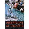 Americans at the Gate: The United States and Refugees During the Cold War