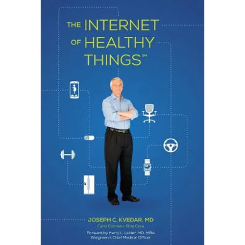 The Internet of Healthy Things - Paperback