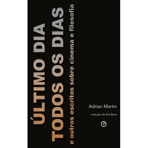 Último Dia Todos os Dias: e outros escritos sobre cinema e filosofia - Paperback