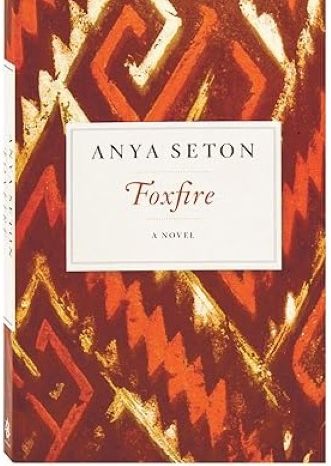 Foxfire: A Novel by Anya Seton -Paperback