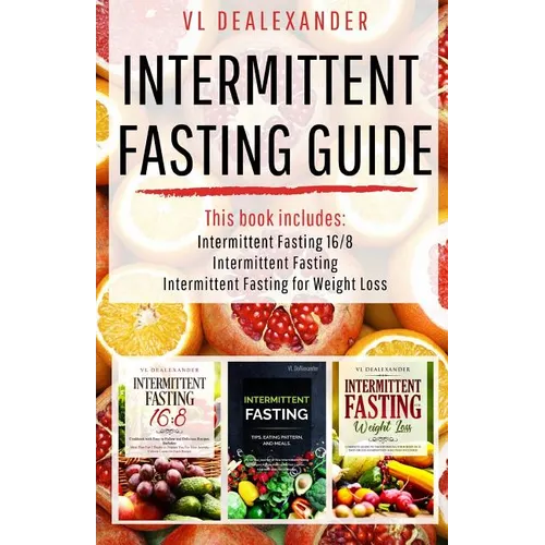 Intermittent Fasting Guide: Intermittent Fasting 16/8, Intermittent Fasting, & Intermittent Fasting for Weight Loss - Paperback