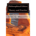 Philosophical Ethics: Theory and Practice
