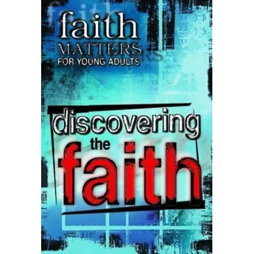 Faith Matters for Young Adults: Discovering the Faith - Paperback