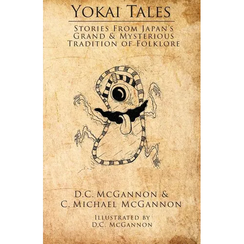 Yokai Tales: Stories from Japan's Grand & Mysterious Tradition of Folklore - Paperback