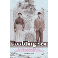 Doubting Sex: Inscriptions, Bodies and Selves in Nineteenth-Century Hermaphrodite Case Histories