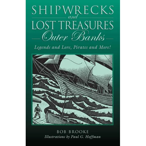 Shipwrecks and Lost Treasures: Outer Banks: Legends And Lore, Pirates And More! - Paperback