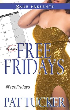 Free Fridays: A Novel by Pat Tucker - (Zane Presents) Paperback