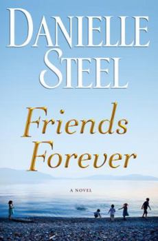 Friends Forever: A Novel by Danielle Steel -Hardcover