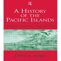 A History of the Pacific Islands: Passages Through Tropical Time