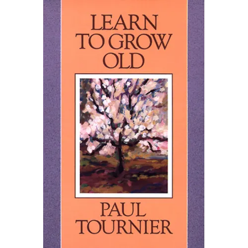 Learn to Grow Old - Paperback