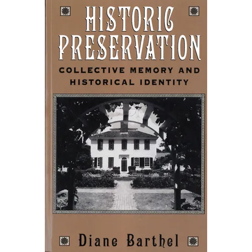 Historic Preservation: Collective Memory and Historic Identity - Paperback
