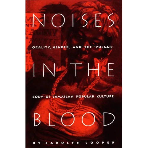 Noises in the Blood: Orality, Gender, and the