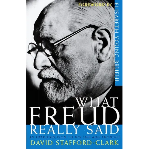What Freud Really Said: An Introduction to His Life and Thought - Paperback