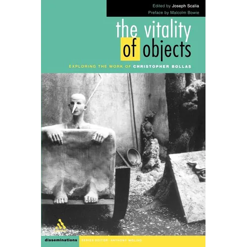 The Vitality of Objects: Exploring the Work of Christopher Bollas