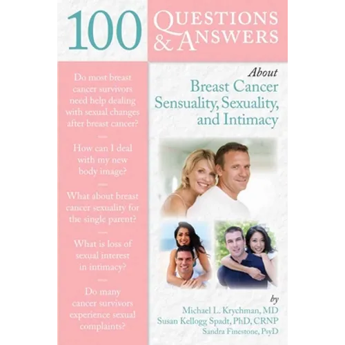 100 Questions & Answers about Breast Cancer Sensuality, Sexuality and Intimacy - Paperback