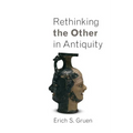 Rethinking the Other in Antiquity