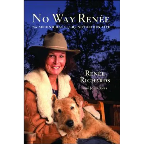 No Way Renee: The Second Half of My Notorious Life - Paperback